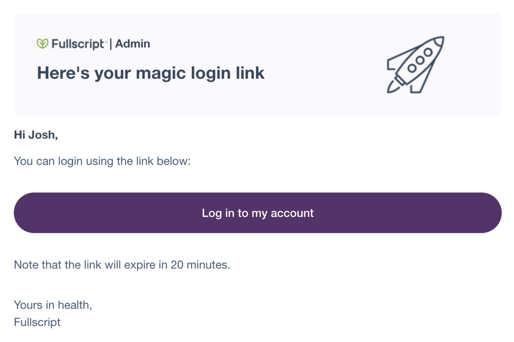 A magic link email that allows you to sign in instantly.