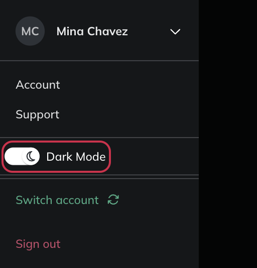 Select Dark Mode to toggle between light and dark mode.