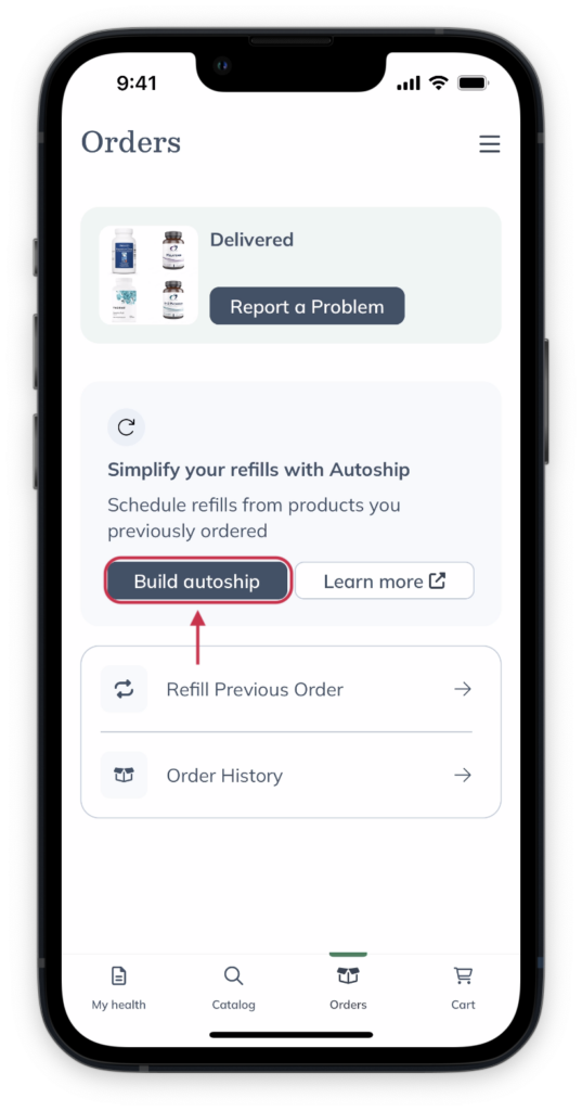 Schedule automatic shipments of your go-to products from the Orders page.