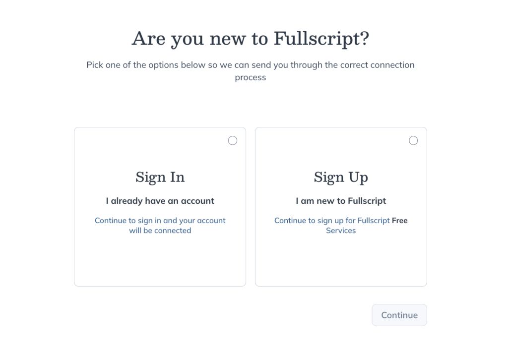 Choose whether to sign in to or sign up for a Fullscript account.