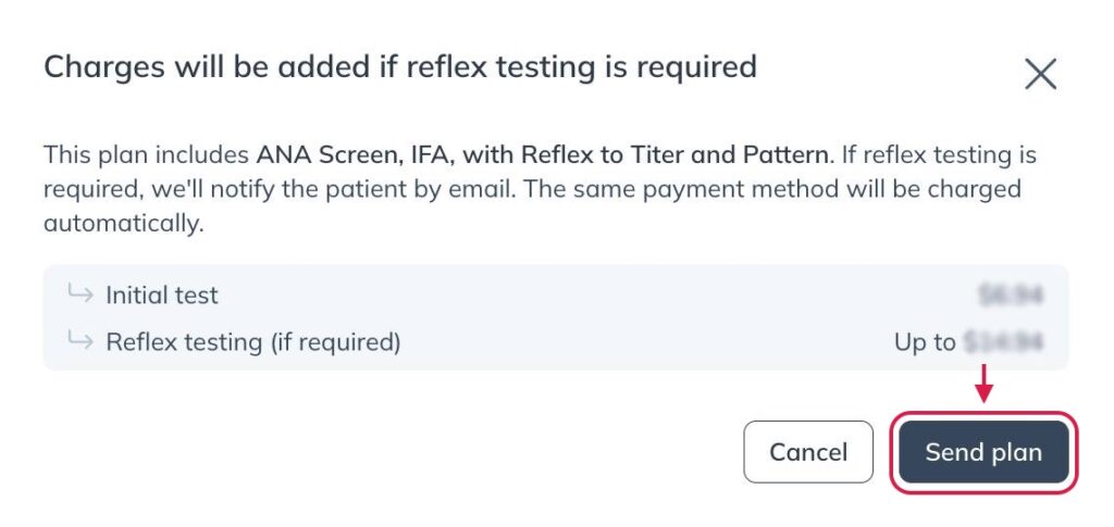 Acknowledging potential reflex testing charges when sending a plan.